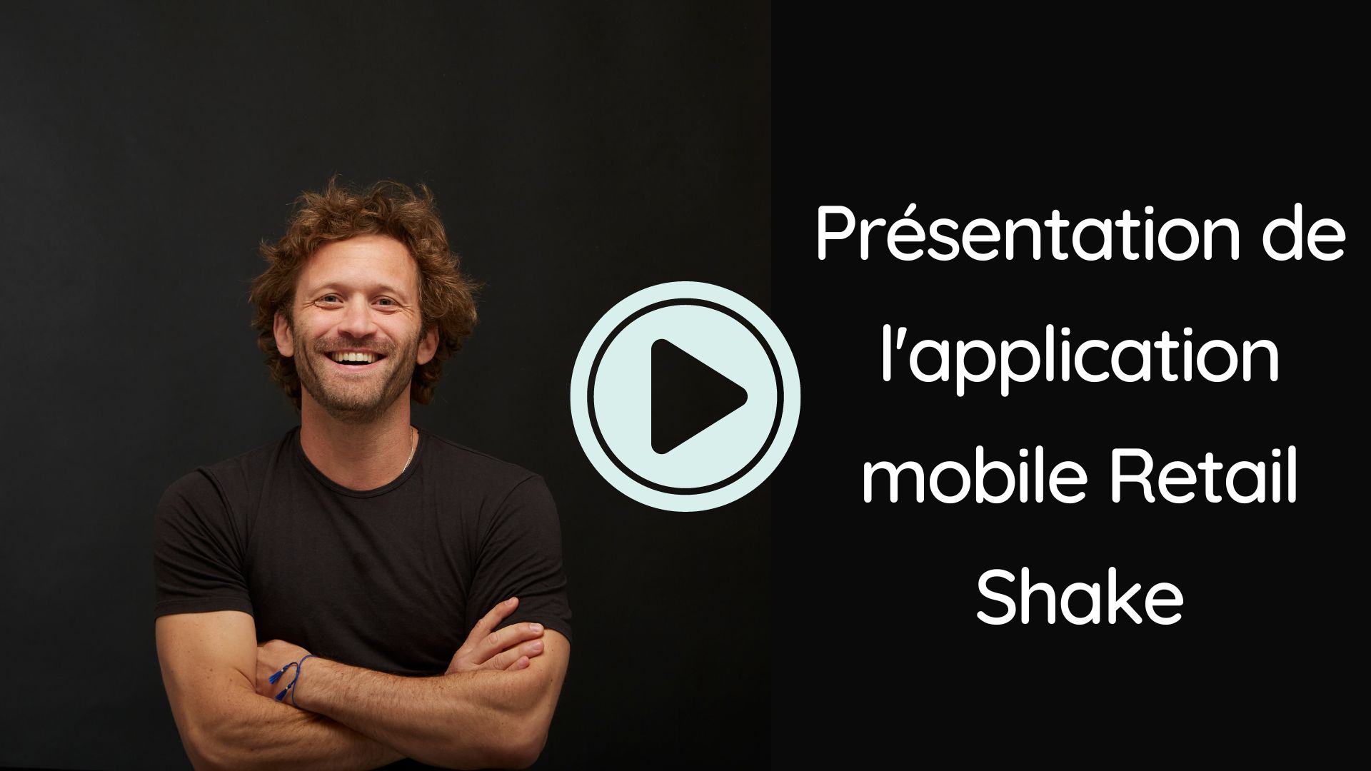 Retail shake academy : présentation de l'application mobile retail shake 